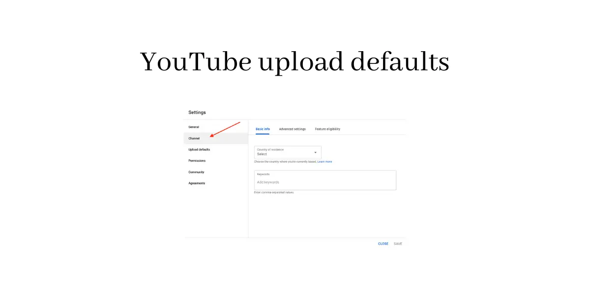 YouTube upload defaults - what you should know?